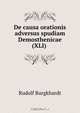 De causa orationis adversus spudiam Demosthenicae (XLI) ., Rudolf Burgkhardt 