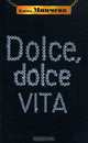 Dolce, Dolce Vita, Елена Минчева 