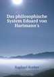 Das philosophische System Eduard von Hartmann