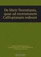 De libris Terentianis, quae ad recensionem Calliopianam redeunt ., Friedrich Wilhelm Prinzhorn 