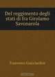 Del reggimento degli stati di fra Girolamo Savonarola, Francesco Guicciardini 