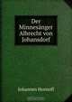 Der Minnesanger Albrecht von Johansdorf, Johannes Hornoff 