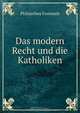 Das modern Recht und die Katholiken, Philalethes Freimuth 