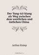 Der Yang-tzi-kiang als Weg zwischen dem westlichen und ostlichen China ., Arthur Kniep 
