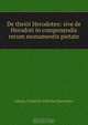 De theioi Herodoteo: sive de Herodoti in componendis rerum monumentis pietate, Johann Friedrich Wilhelm Boetticher 