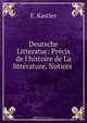 Deutsche Litteratur: Precis de l