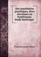 Des anesthesies psychiques, dites nerveuses ou hysteriques: etude historique ., Paul Alexandre Blum 