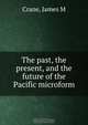 The past, the present, and the future of the Pacific microform, James M. Crane 