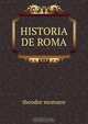 HISTORIA DE ROMA, Theodor Momsen 