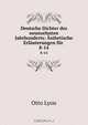 Deutsche Dichter des neunzehnten Jahrhunderts: Asthetische Erlauterungen fur ., Otto Lyon 