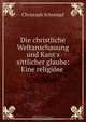 Die christliche Weltanschauung und Kant