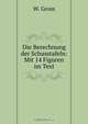 Die Berechnung der Schusstafeln: Mit 14 Figuren im Text, W. Gross 