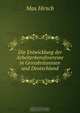 Die Entwicklung der Arbeiterberufsvereine in Grossbritannien und Deutschland., Max Hirsch 