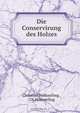 Die Conservirung des Holzes, Christian Heinzerling 