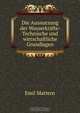 Die Ausnutzung der Wasserkrafte: Technische und wirtschaftliche Grundlagen, Emil Mattern 