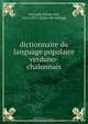 dictionnaire du language populaire verduno-chalonnais, Francois Fertiault 