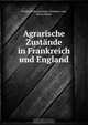 Agrarische Zustande in Frankreich und England, Freiherr von 