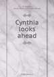 Cynthia looks ahead, Gladys Ruth Bridgham 