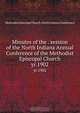Minutes of the . session of the North Indiana Annual Conference of the Methodist Episcopal Church, Methodist Episcopal Church. North Indiana Conference 