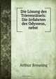 Die Losung des Trierenratsels: Die Irrfahrten des Odysseus, nebst ., Arthur Breusing 