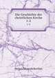 Die Geschichte der christlichen Kirche, Heinrich Joseph Berthes 