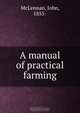 A manual of practical farming, John McLennan 