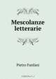 Mescolanze letterarie, Fanfani Pietro 