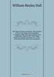 The Yukon Territory microform : the narrative of W.H. Dall, leader of the expedition to Alaska in 1866-1868; the narrative of an exploration made in 1887 in the Yukon district by George M. Dawson, D. S., F.G.S.; extracts from the report of an exploratio, William Healey Dall 