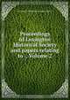 Proceedings of Lexington Historical Society and papers relating to ., Volume 2, 