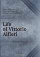 Life of Vittorio Alfieri, Vittorio Alfieri 