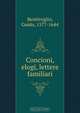 Concioni, elogi, lettere familiari, Guido Bentivoglio 