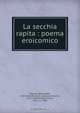La secchia rapita : poema eroicomico, Alessandro Tassoni 