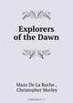Explorers of the Dawn, Mazo de La Roche 