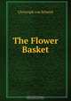 The Flower Basket, Christoph von Schmid 