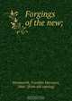 Forgings of the new;, Franklin Harcourt Wentworth 