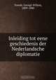 Inleiding tot eene geschiedenis der Nederlandsche diplomatie, George Willem Vreede 