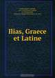 Ilias, Graece et Latine, Homer 