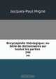 Encyclopedie theologique: ou Serie de dictionnaires sur toutes les parties ., Jacques-Paul Migne 