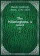 The Wilmingtons. A novel, Anne Marsh-Caldwell 