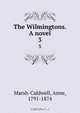 The Wilmingtons. A novel, Anne Marsh-Caldwell 
