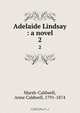 Adelaide Lindsay : a novel, Anne Caldwell Marsh-Caldwell 