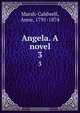 Angela. A novel, Anne Marsh-Caldwell 