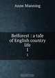 Belforest : a tale of English country life, Manning Anne 