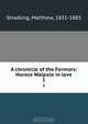 A chronicle of the Fermors: Horace Walpole in love, Matthew Stradling 