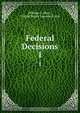 Federal Decisions, William G. Myer 