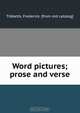 Word pictures; prose and verse, Frederick Tibbetts 