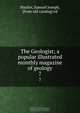 The Geologist; a popular illustrated monthly magazine of geology, Samuel Joseph Mackie 