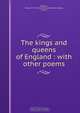 The kings and queens of England : with other poems, Mary Ann Hubbard Townsend Bigelow 