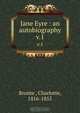 Jane Eyre : an autobiography, Charlotte Bronte? 