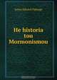 He historia tou Mormonismou, James Edward Talmage 